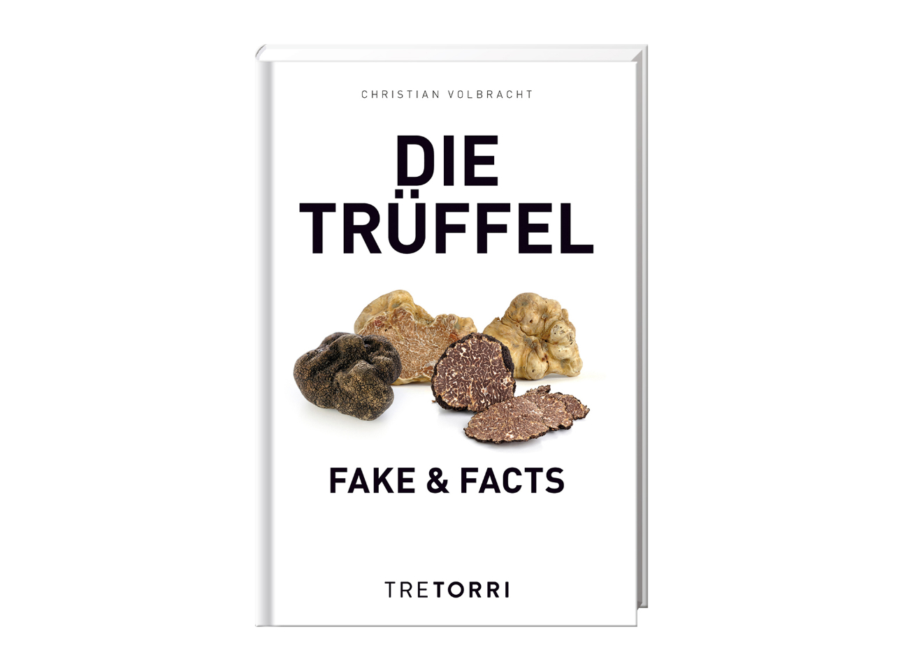 Die Trüffel, Fake & Facts Volbracht, Christian